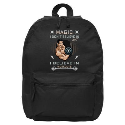 Magic I Don't Believe In But I Believe In Workouts Funny Gym 16 in Basic Backpack