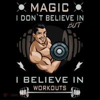 Magic I Don't Believe In But I Believe In Workouts Funny Gym Magnet