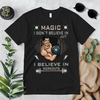 Magic I Don't Believe In But I Believe In Workouts Funny Gym Premium T-Shirt