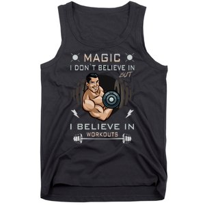 Magic I Don't Believe In But I Believe In Workouts Funny Gym Tank Top