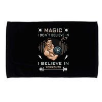 Magic I Don't Believe In But I Believe In Workouts Funny Gym Microfiber Hand Towel