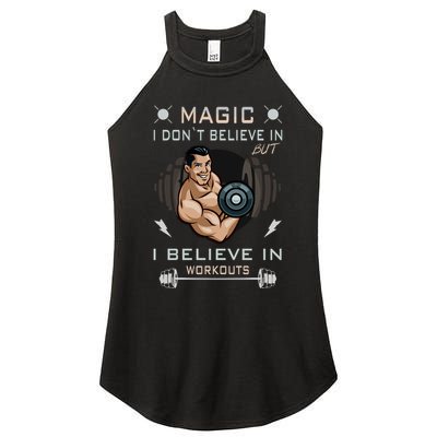 Magic I Don't Believe In But I Believe In Workouts Funny Gym Women's Perfect Tri Rocker Tank