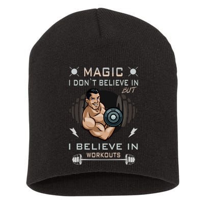 Magic I Don't Believe In But I Believe In Workouts Funny Gym Short Acrylic Beanie