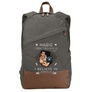 Magic I Don't Believe In But I Believe In Workouts Funny Gym Cotton Canvas Backpack