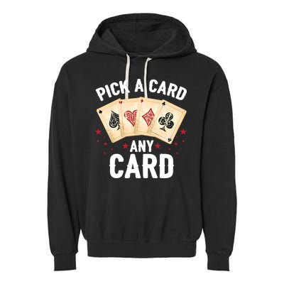 Magic Trick Pick A Card Any Card Magician Garment-Dyed Fleece Hoodie