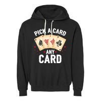 Magic Trick Pick A Card Any Card Magician Garment-Dyed Fleece Hoodie