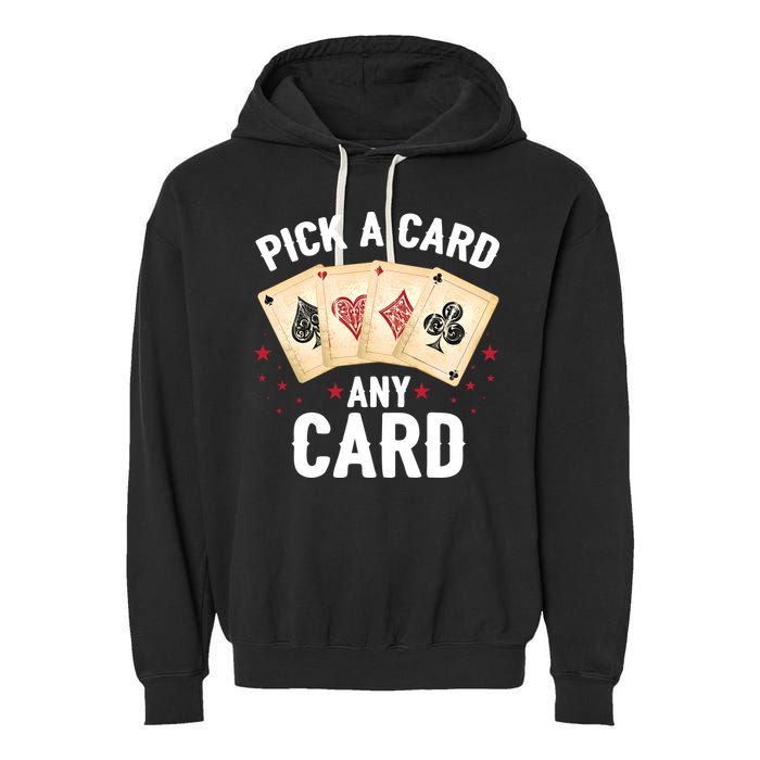 Magic Trick Pick A Card Any Card Magician Garment-Dyed Fleece Hoodie