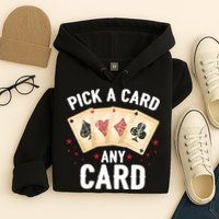 Magic Trick Pick A Card Any Card Magician Hoodie