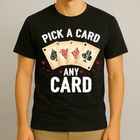 Magic Trick Pick A Card Any Card Magician T-Shirt