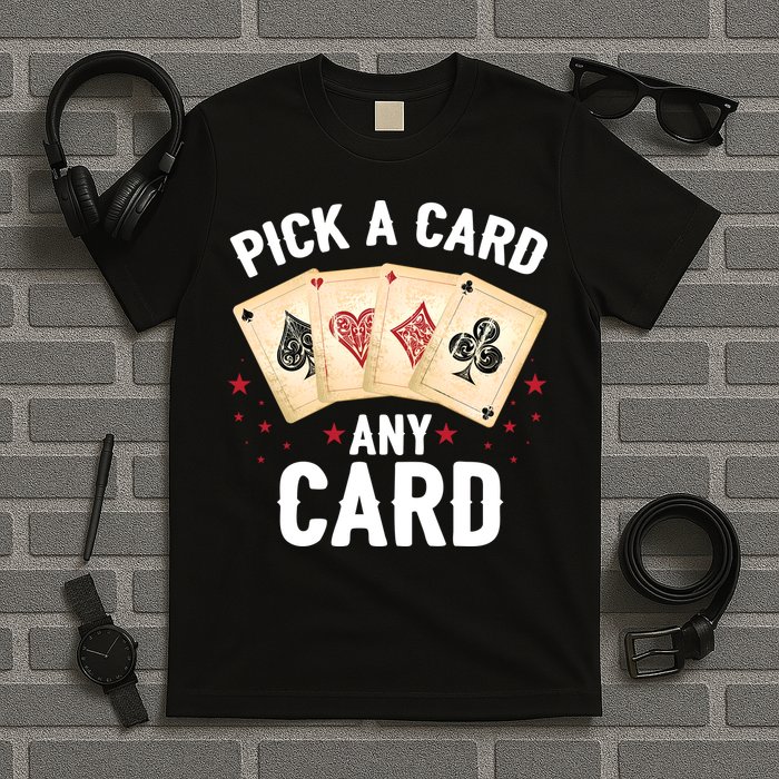 Magic Trick Pick A Card Any Card Magician T-Shirt