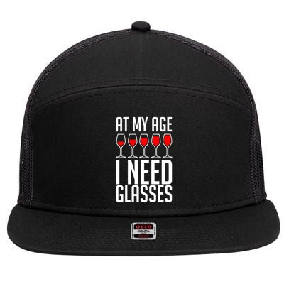 At My Age I Need A Glass Wine 7 Panel Mesh Trucker Snapback Hat