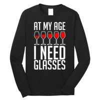 At My Age I Need A Glass Wine Long Sleeve Shirt