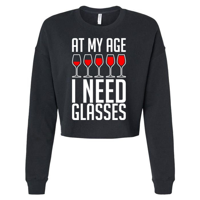 At My Age I Need A Glass Wine Cropped Pullover Crew