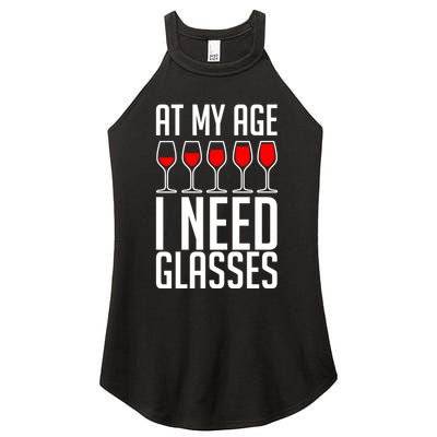 At My Age I Need A Glass Wine Women's Perfect Tri Rocker Tank