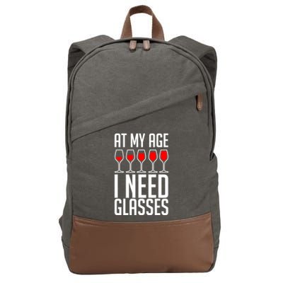 At My Age I Need A Glass Wine Cotton Canvas Backpack