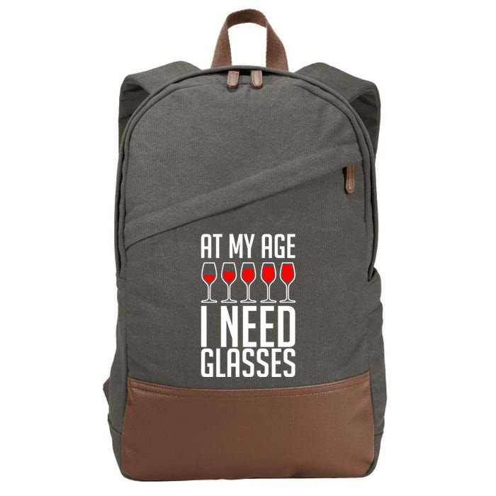 At My Age I Need A Glass Wine Cotton Canvas Backpack