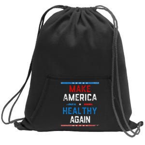 Make America Healthy Again Sweatshirt Cinch Pack Bag