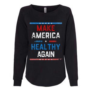 Make America Healthy Again Womens California Wash Sweatshirt