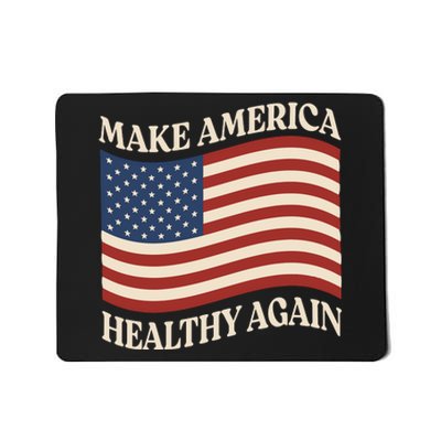 Make America Healthy Again Mousepad