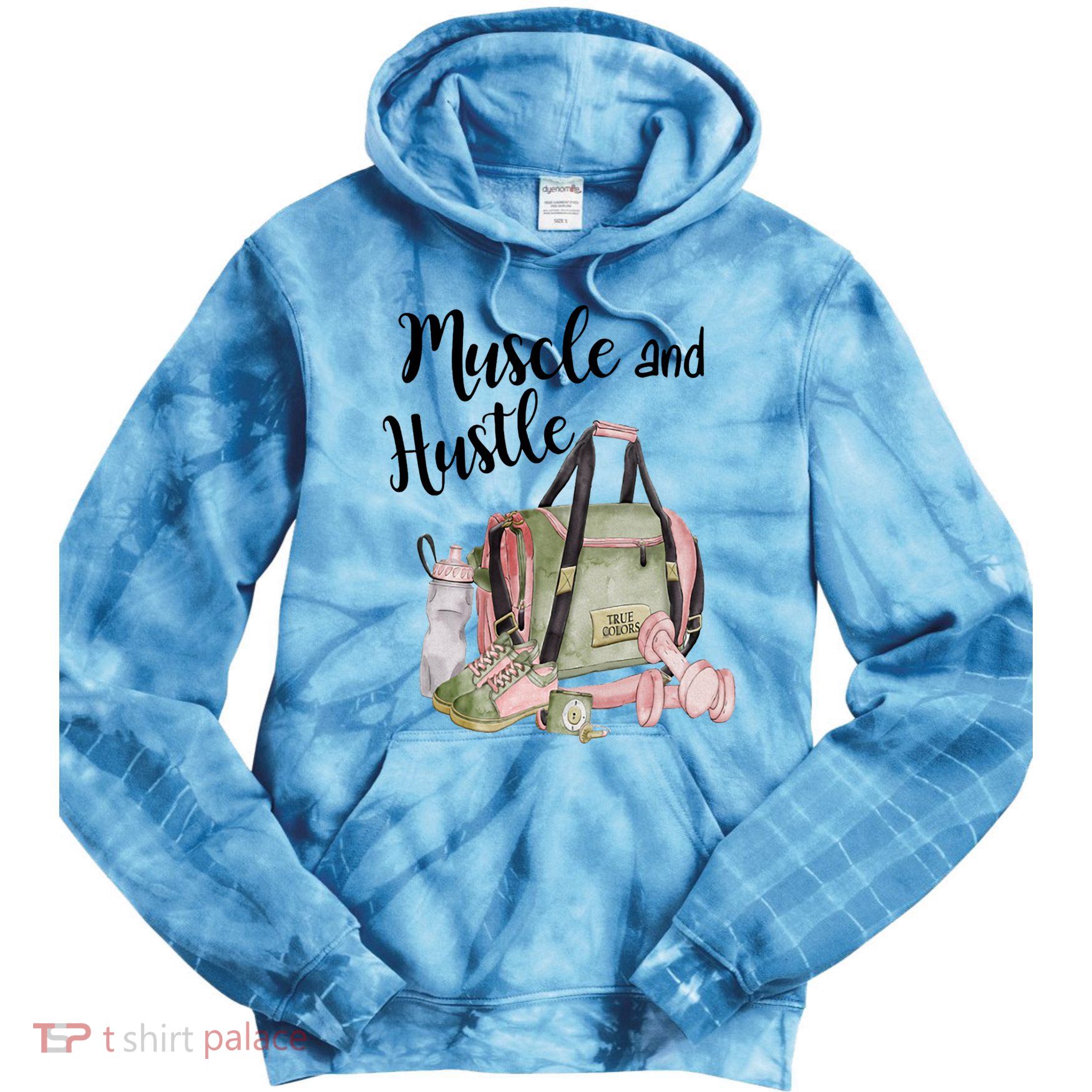 Muscle And Hustle Fitness Meaningful Gift Tie Dye Hoodie
