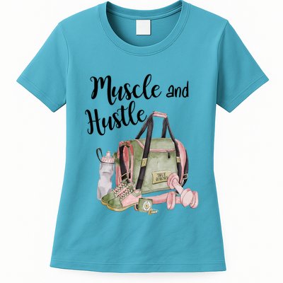 Muscle And Hustle Fitness Meaningful Gift Womens T-Shirt