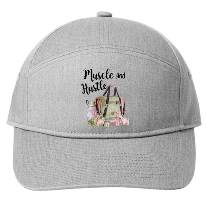 Muscle And Hustle Fitness Meaningful Gift 7-Panel Snapback Hat