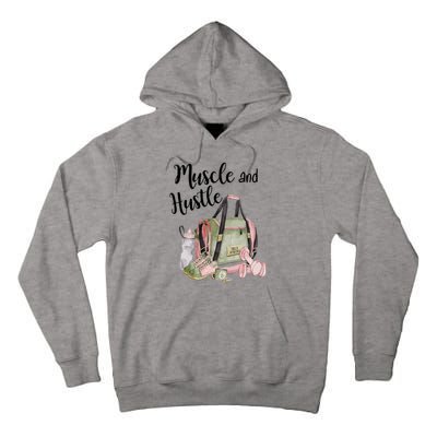 Muscle And Hustle Fitness Meaningful Gift Tall Hoodie