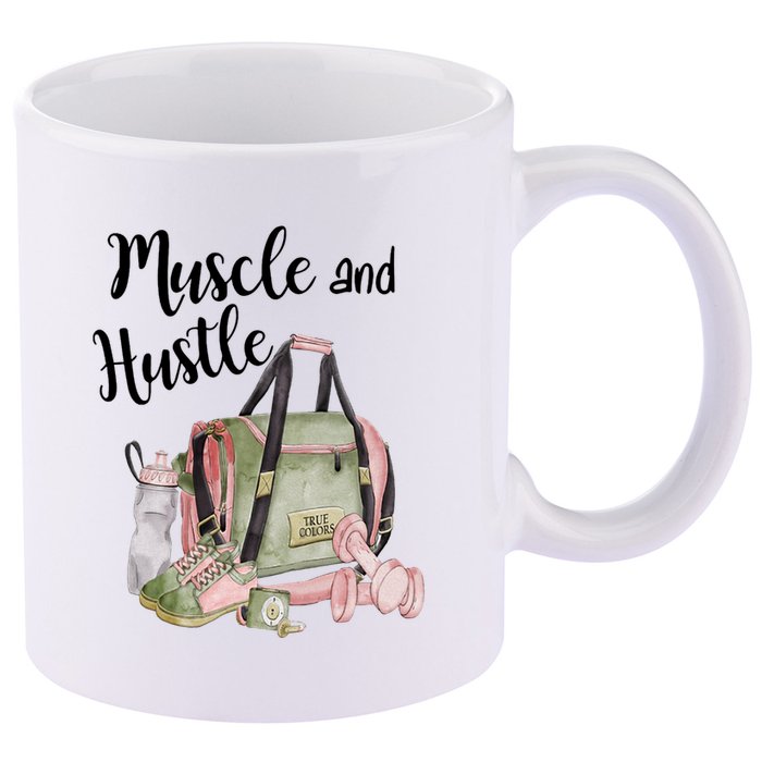 Muscle And Hustle Fitness Meaningful Gift 11oz C Handle Ceramic Mug