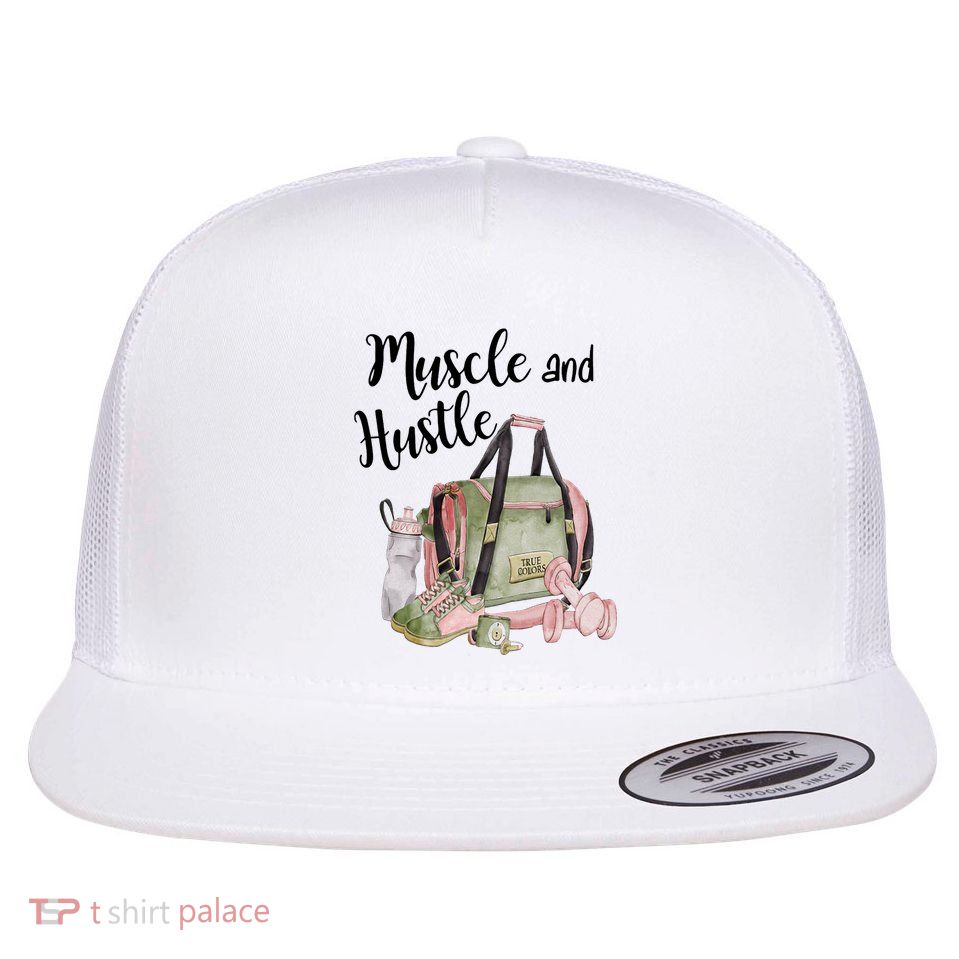 Muscle And Hustle Fitness Meaningful Gift Flatbill Hat