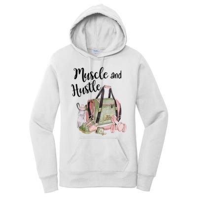 Muscle And Hustle Fitness Meaningful Gift Women's Pullover Hoodie