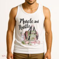 Muscle And Hustle Fitness Meaningful Gift Tank Top