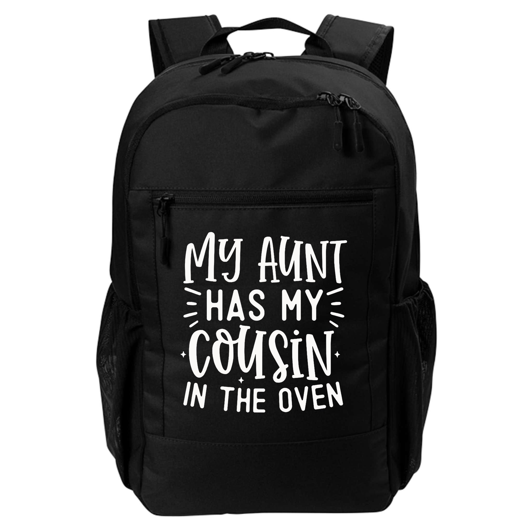 My Aunt Has My Cousin In The Oven Backpack