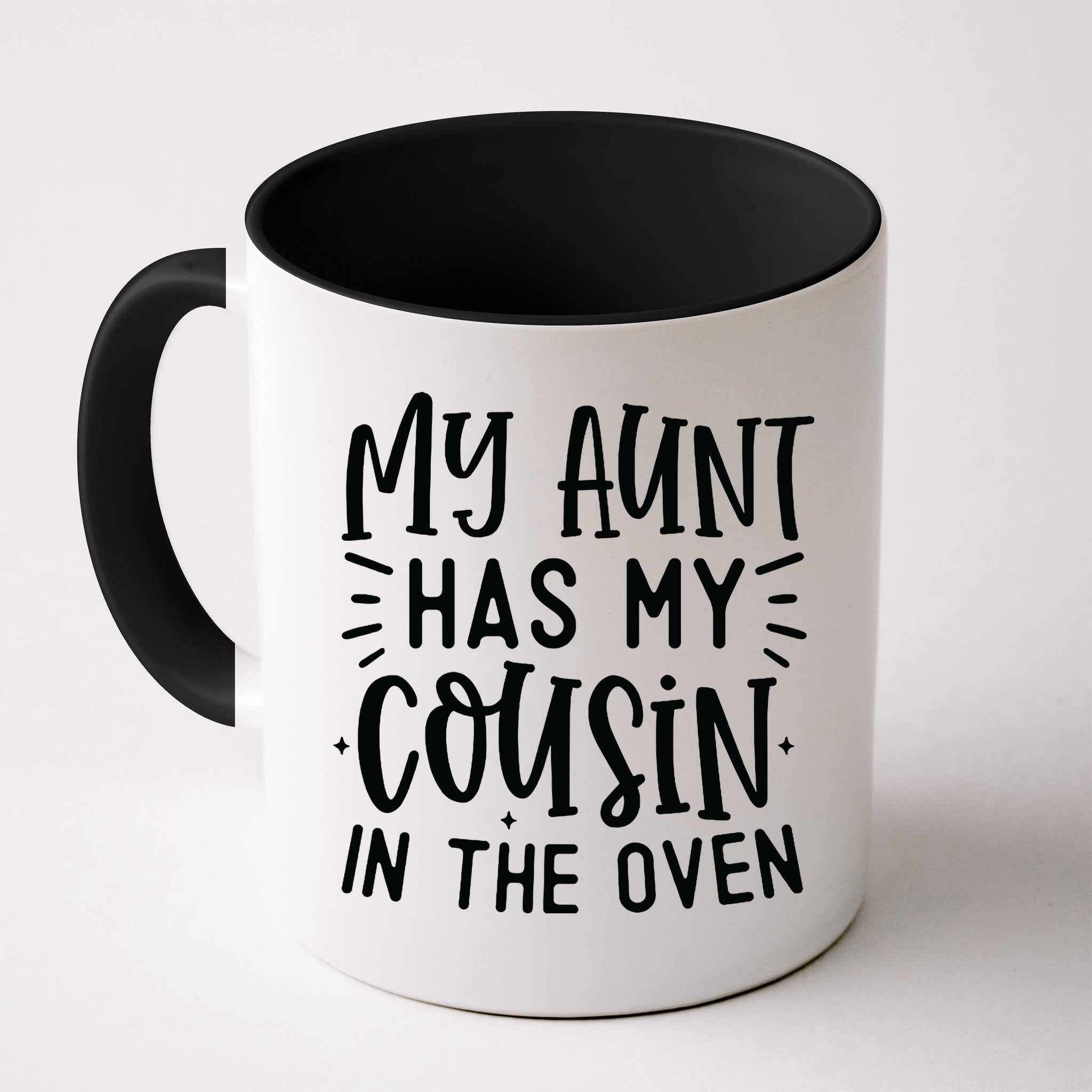 My Aunt Has My Cousin In The Oven Mug