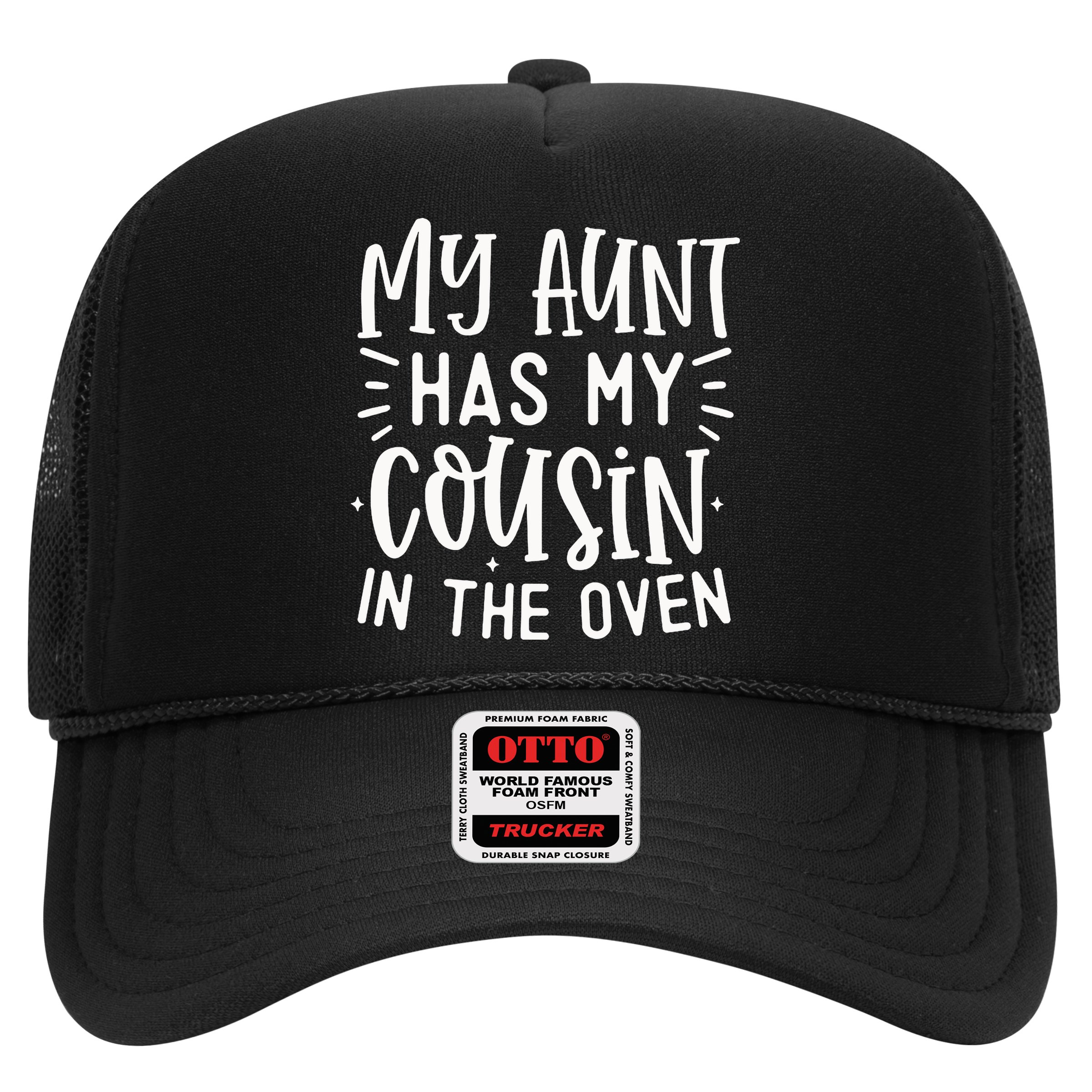 My Aunt Has My Cousin In The Oven Hat