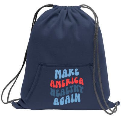 Make America Healthy Again Maha Sweatshirt Cinch Pack Bag