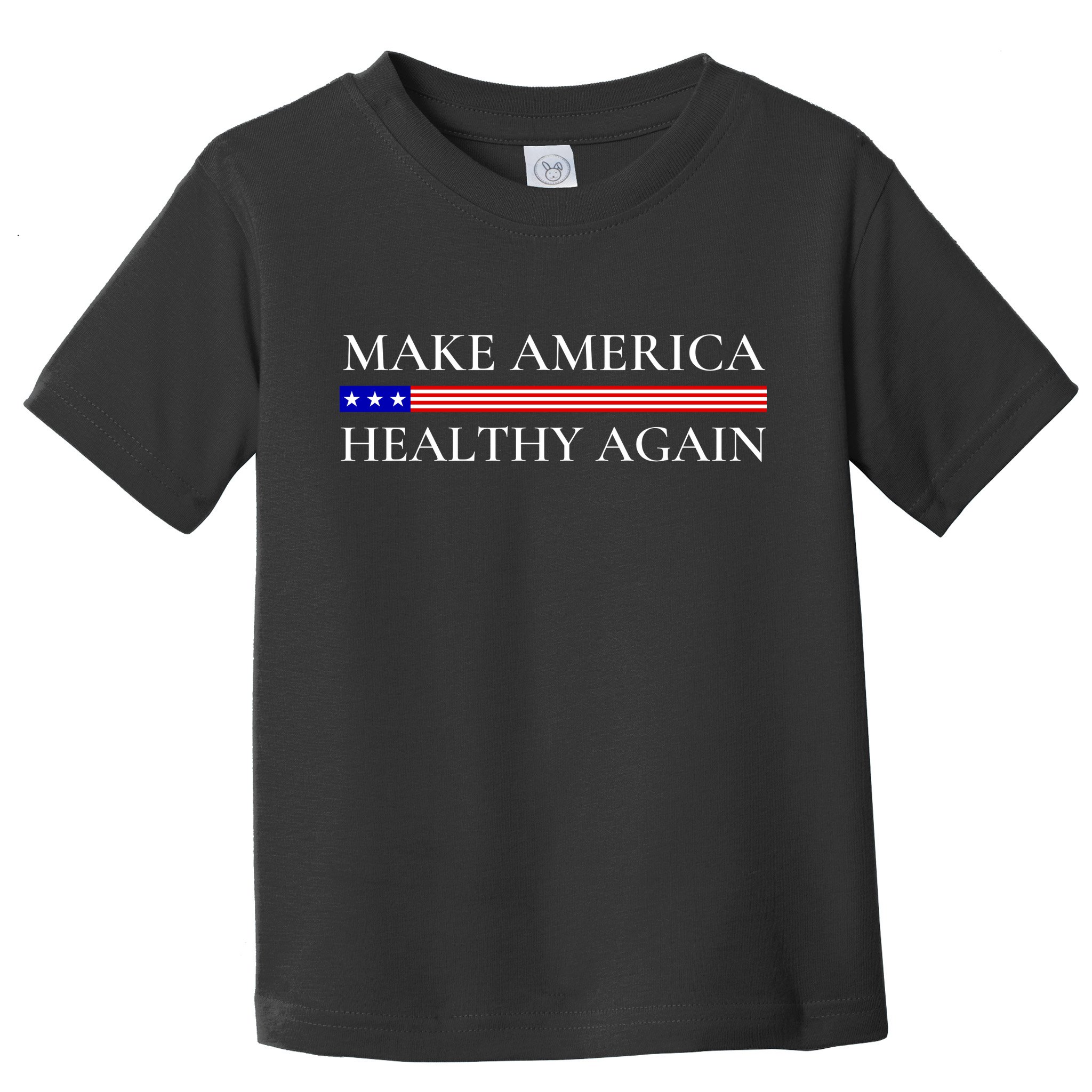 Make America Healthy Again Funny Usa Patriotic Toddler T-Shirt