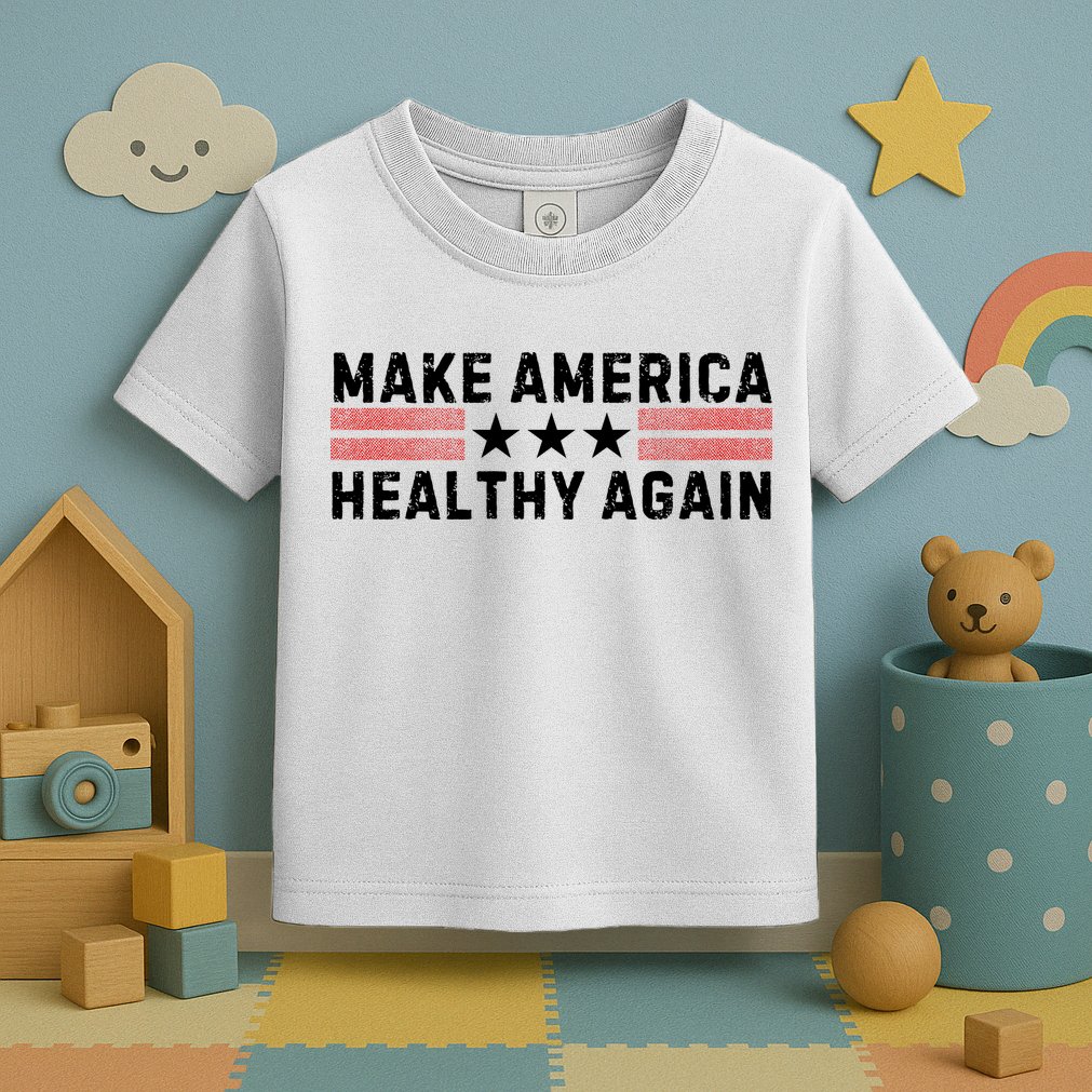 Make America Healthy Again Funny Usa Patriotic Party Toddler T-Shirt