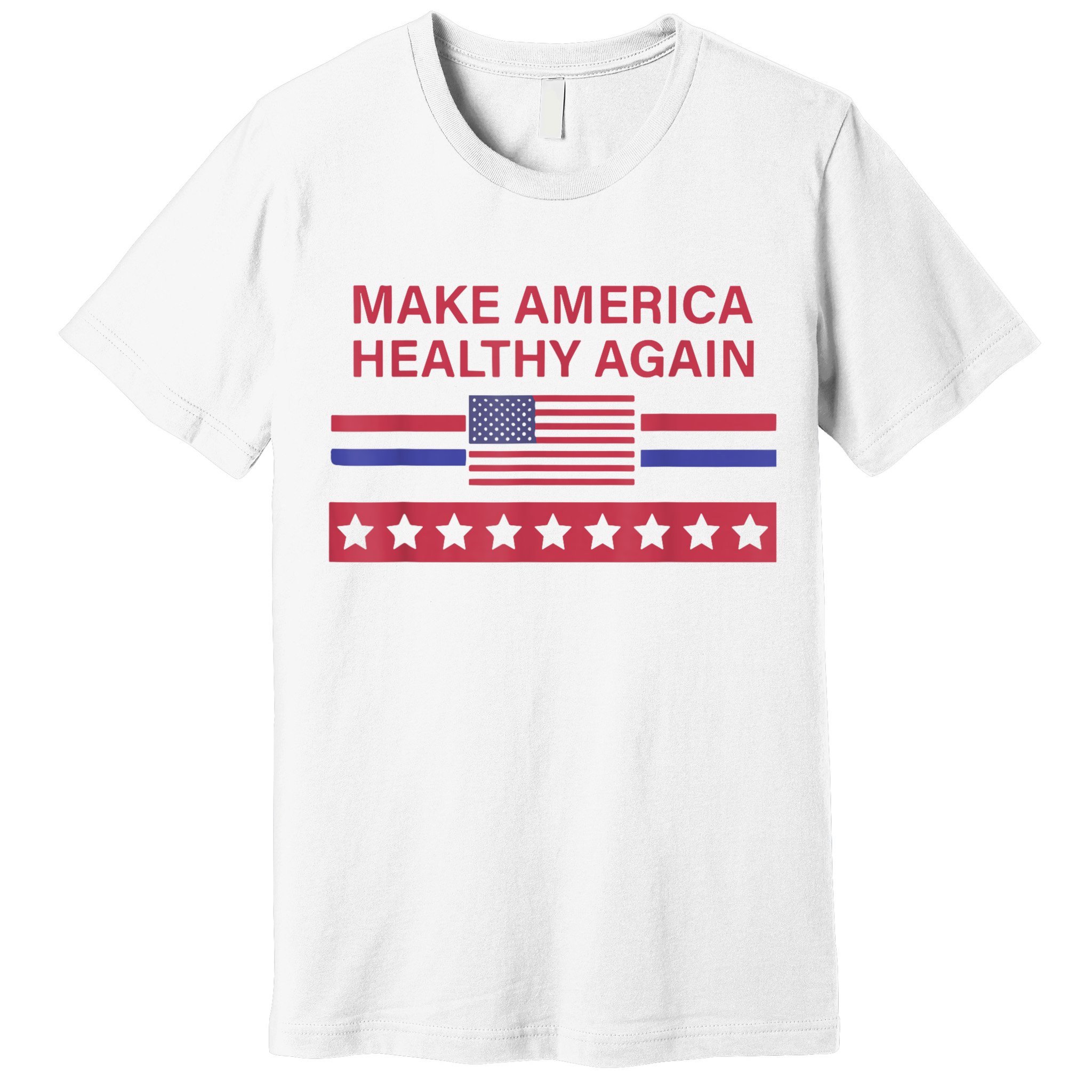 Make America Healthy Again Premium T-Shirt