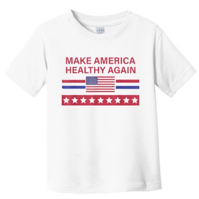 Make America Healthy Again Toddler T-Shirt