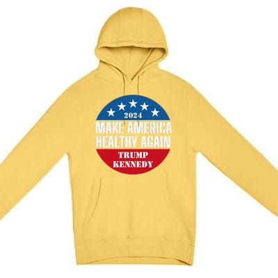 Make America Healthy Again Trump Kennedy 2024 Premium Pullover Hoodie