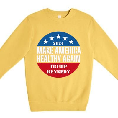 Make America Healthy Again Trump Kennedy 2024 Premium Crewneck Sweatshirt