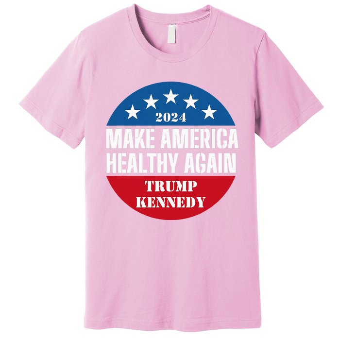 Make America Healthy Again Trump Kennedy 2024 Premium T-Shirt