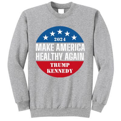 Make America Healthy Again Trump Kennedy 2024 Sweatshirt