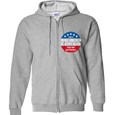 Make America Healthy Again Trump Kennedy 2024 Full Zip Hoodie