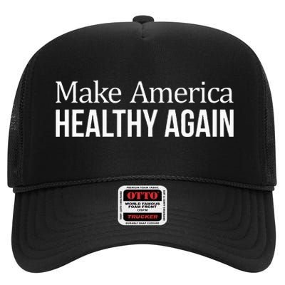 Make America Healthy Again High Crown Mesh Back Trucker Hat