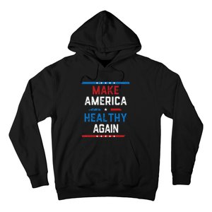 Make America Healthy Again Hoodie