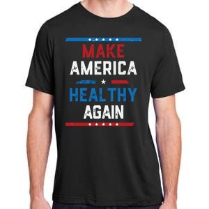 Make America Healthy Again Adult ChromaSoft Performance T-Shirt