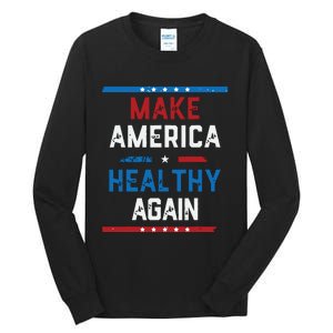 Make America Healthy Again Tall Long Sleeve T-Shirt