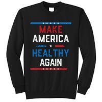 Make America Healthy Again Tall Sweatshirt