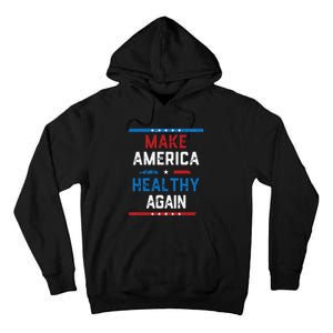 Make America Healthy Again Tall Hoodie